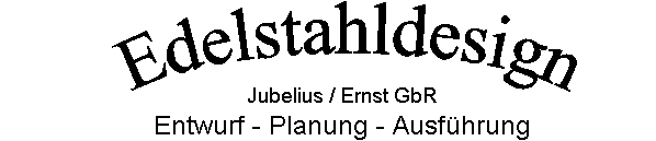 Edelstahldesign